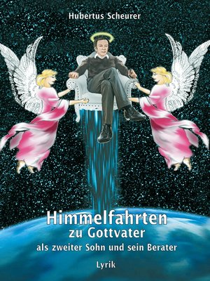 cover image of Himmelfahrten zu Gottvater als zweiter Sohn und sein Berater